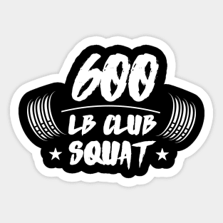 600lb Club Squat Sticker